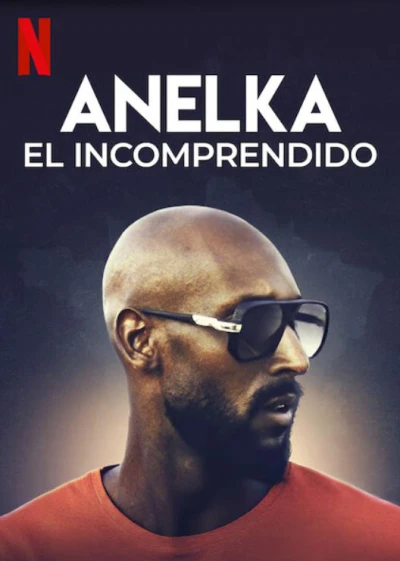 Anelka: Hiểu lầm (Anelka: Misunderstood) [2020]