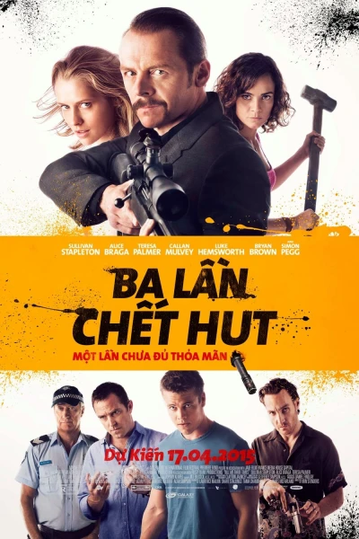 Ba Lần Chết Hụt (Kill Me Three Times) [2015]