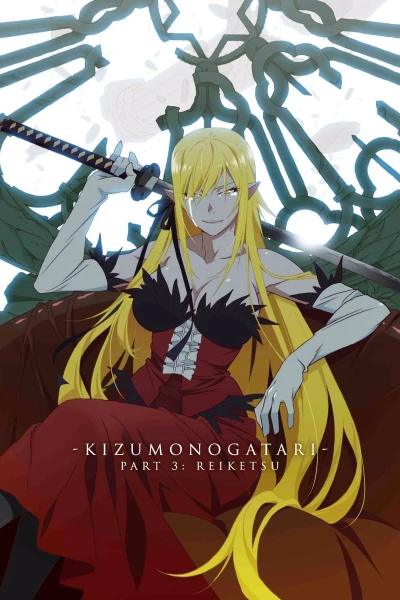 Kizumonogatari Phần 3 : Lãnh Huyết (Kizumonogatari Part 3: Reiketsu) [2017]