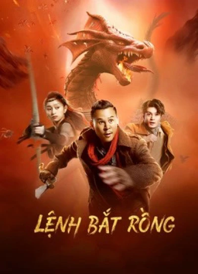 Lệnh Bắt Rồng (Catch the dragon) [2022]