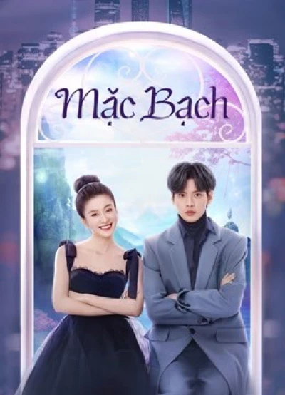 Mặc Bạch (Double Love) [2022]