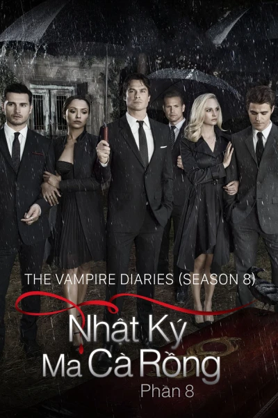 Nhật Ký Ma Cà Rồng (Phần 8) (The Vampire Diaries (Season 8)) [2016]