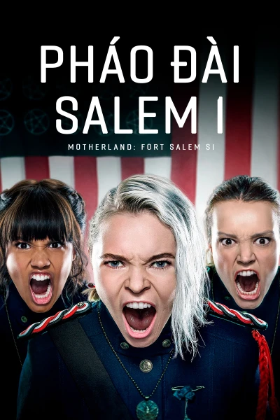 Pháo Đài Salem 1 (Motherland: Fort Salem S1) [2020]