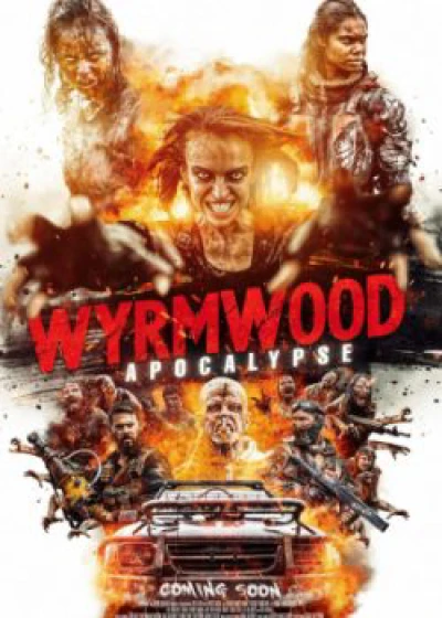 Tận Diệt 2: Ngày Tận Thế (Wyrmwood: Apocalypse) [2022]