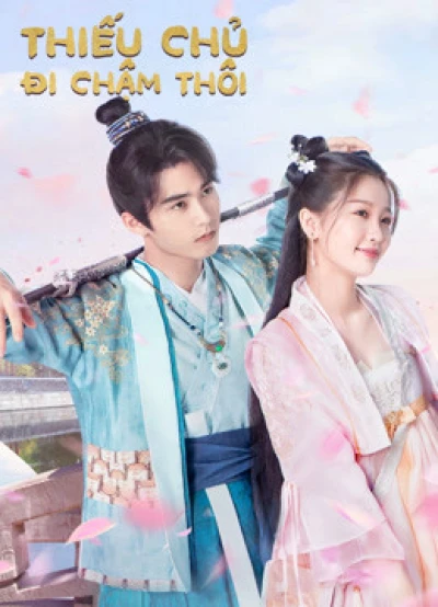 Thiếu Chủ Đi Chậm Thôi (I've Fallen for You) [2020]