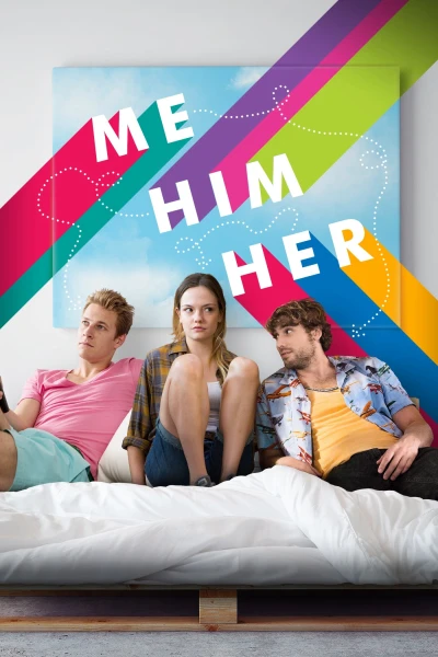 Tôi, Anh Ta, Cô Ấy (Me Him Her) [2015]