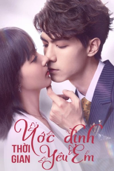 Ước Định Thời Gian Yêu Em (Love in Time) [2020]