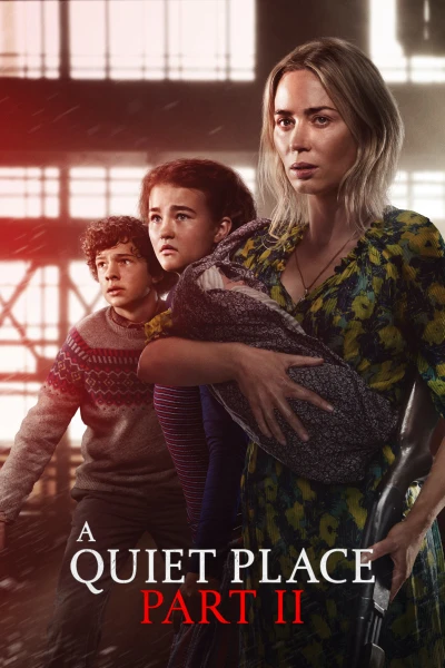 Vùng Đất Câm Lặng Phần II (A Quiet Place: Part II) [2020]