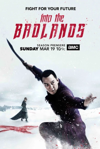 Vùng Tử Địa (Phần 2) (Into The Badlands (Season 2)) [2017]